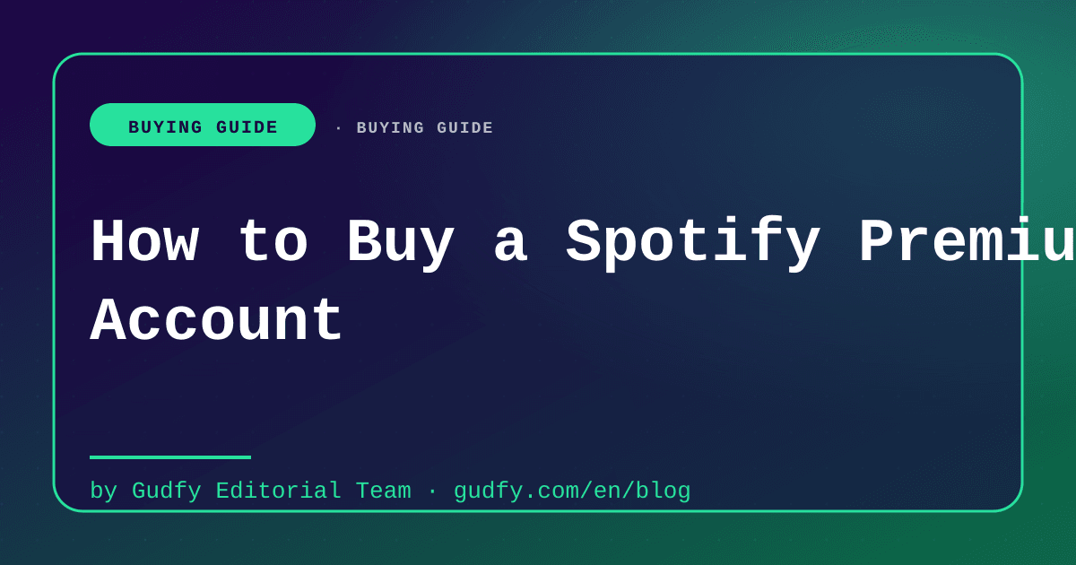 Spotify Premium account provider buying guide