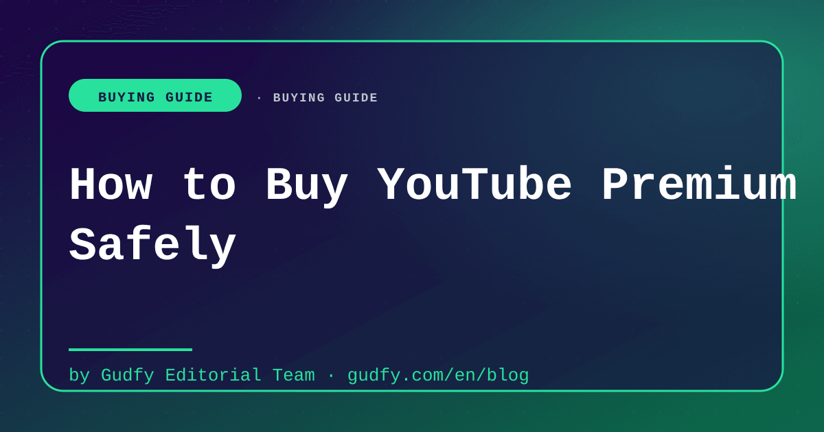 YouTube Premium account provider buying guide
